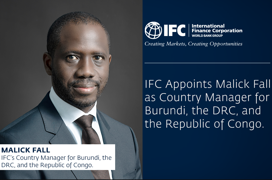 IFC Appoints Malick Fall as Country Manager for Burundi, the DRC, and the Republic of Congo